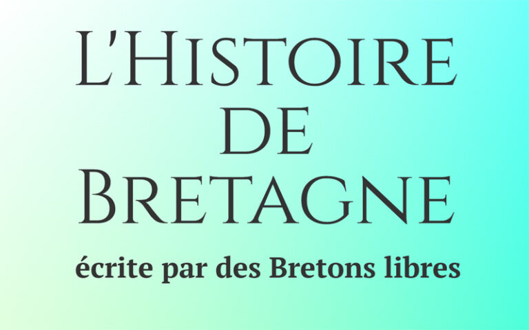 Histoire de Bretagne en 28 épisodes écrite par des Bretons libres - Histoire de Bretagne